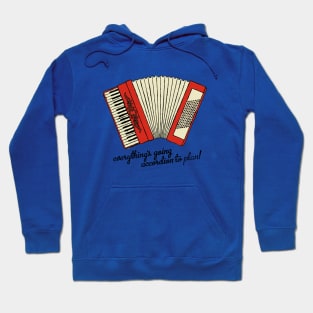 Accordion to Plan Hoodie